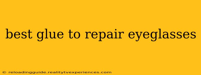 best glue to repair eyeglasses