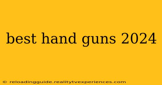 best hand guns 2024