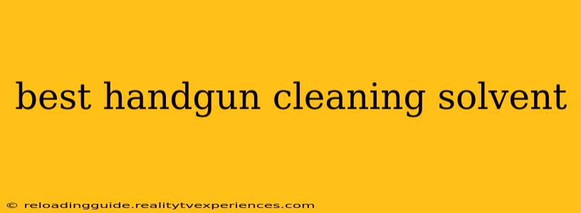 best handgun cleaning solvent