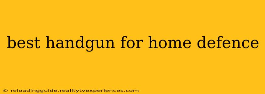 best handgun for home defence