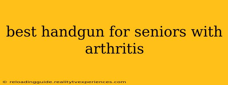 best handgun for seniors with arthritis