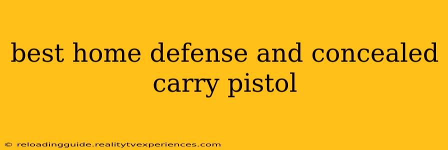 best home defense and concealed carry pistol