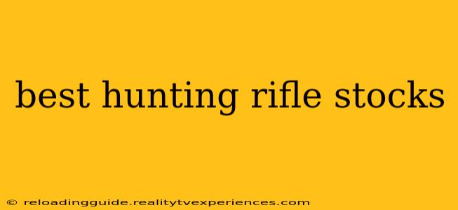 best hunting rifle stocks