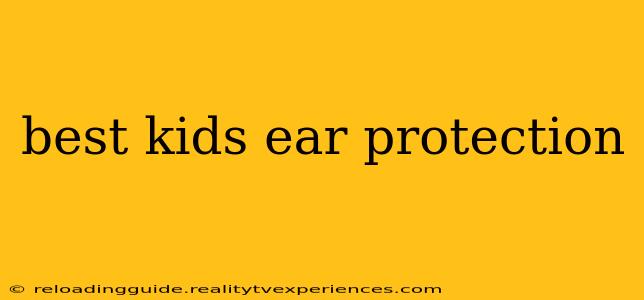 best kids ear protection