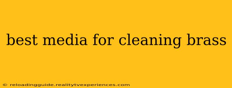 best media for cleaning brass