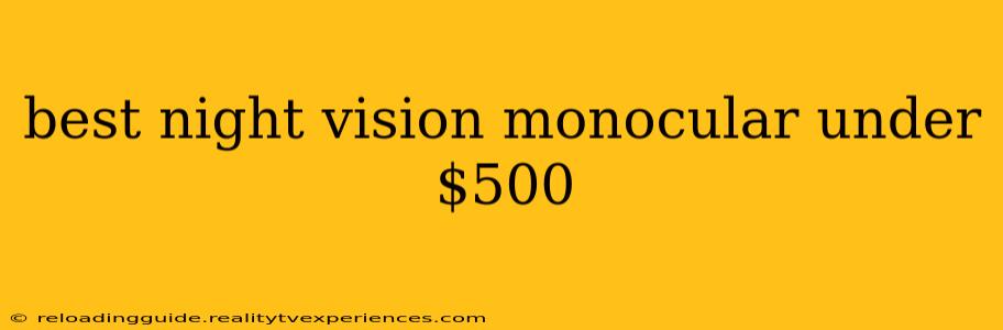 best night vision monocular under $500