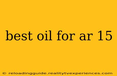 best oil for ar 15