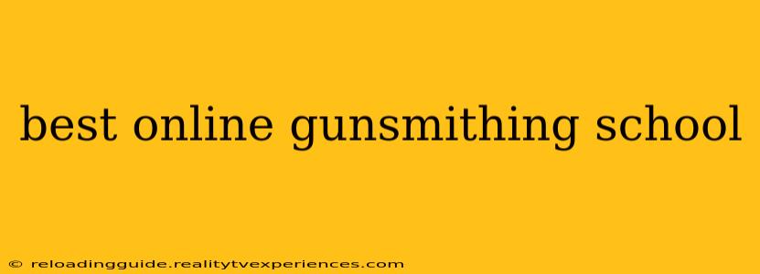 best online gunsmithing school