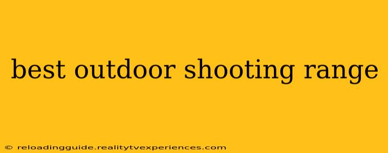 best outdoor shooting range