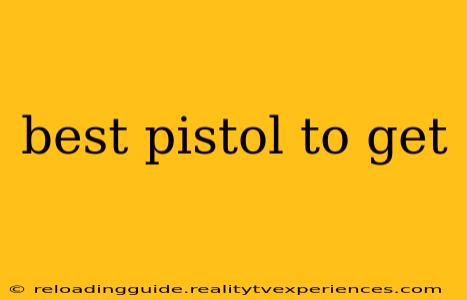 best pistol to get