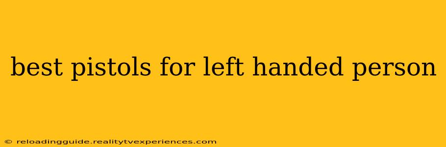 best pistols for left handed person