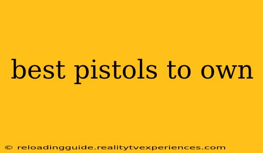 best pistols to own