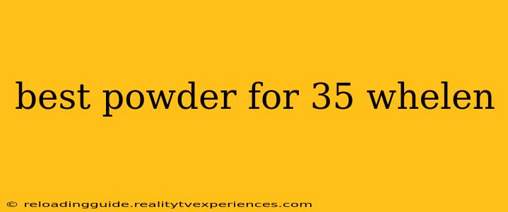 best powder for 35 whelen