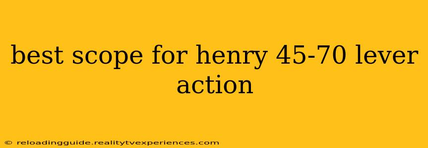 best scope for henry 45-70 lever action