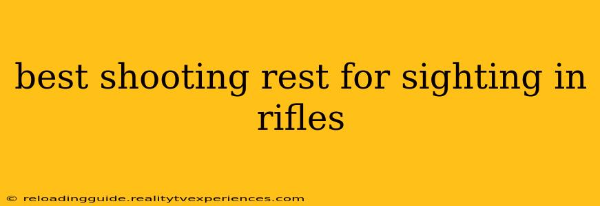 best shooting rest for sighting in rifles