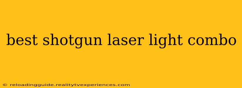 best shotgun laser light combo