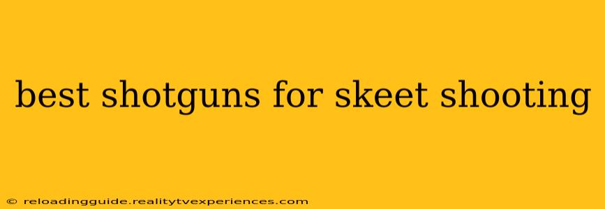 best shotguns for skeet shooting