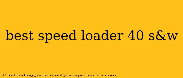 best speed loader 40 s&w