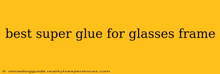 best super glue for glasses frame