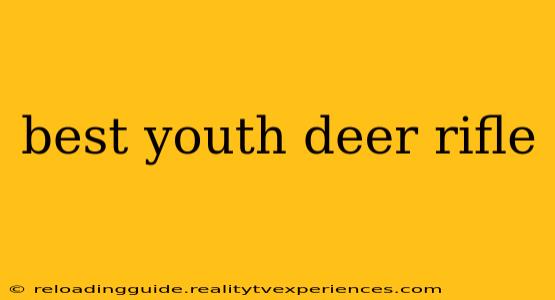 best youth deer rifle