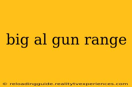 big al gun range