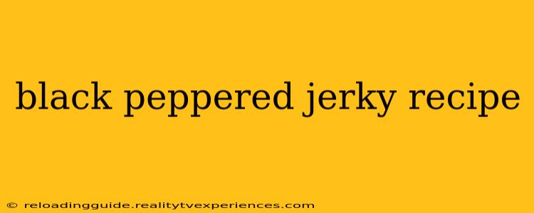 black peppered jerky recipe