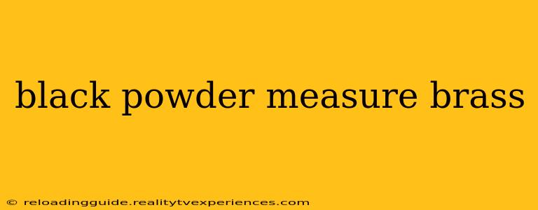 black powder measure brass