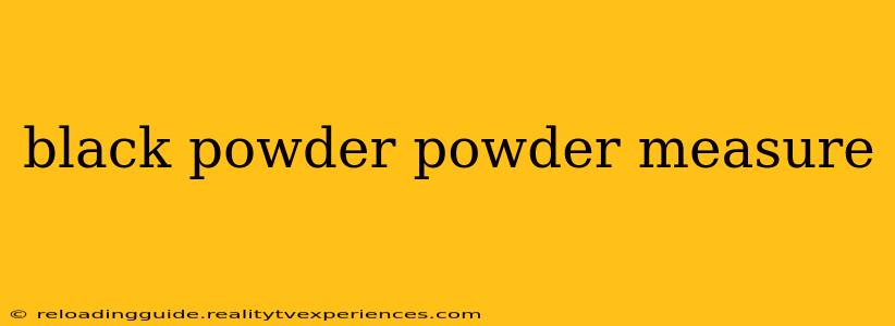 black powder powder measure