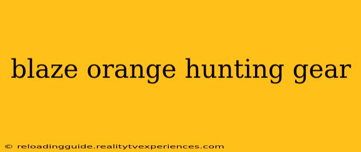 blaze orange hunting gear