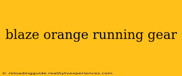 blaze orange running gear