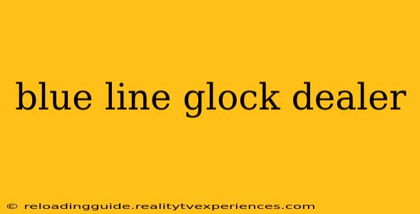 blue line glock dealer