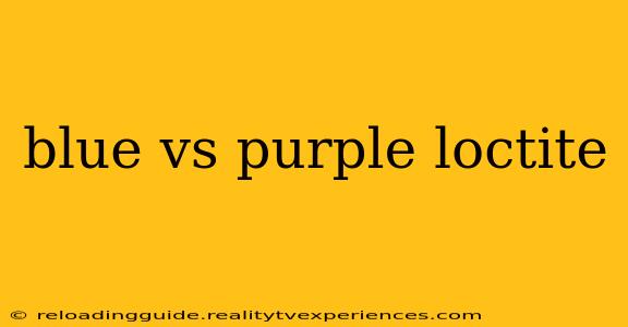 blue vs purple loctite