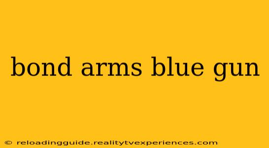 bond arms blue gun