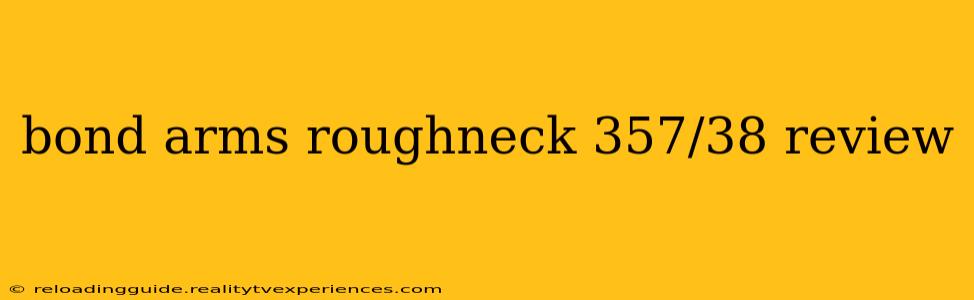 bond arms roughneck 357/38 review