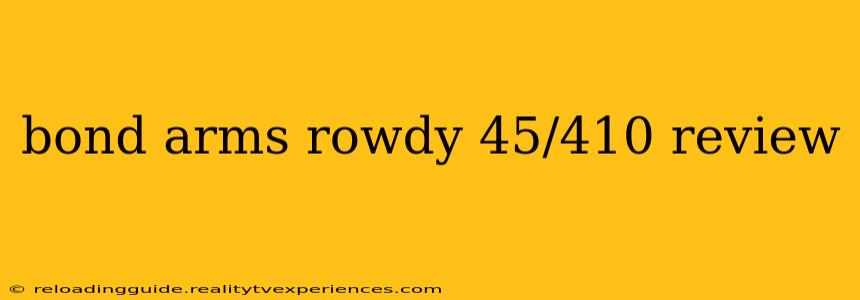 bond arms rowdy 45/410 review