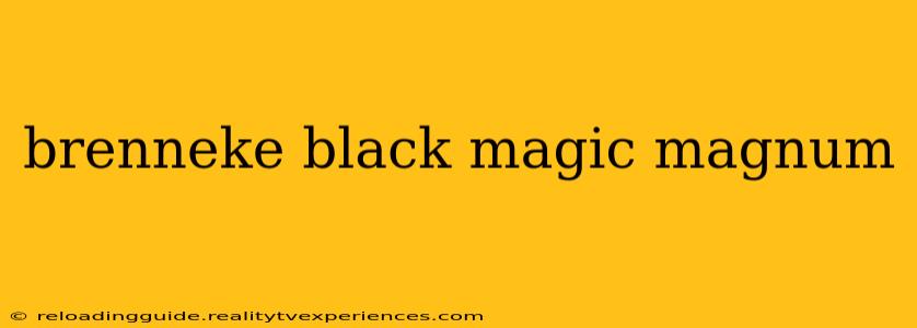 brenneke black magic magnum