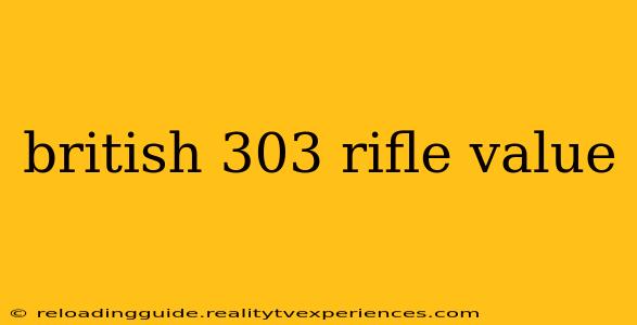 british 303 rifle value