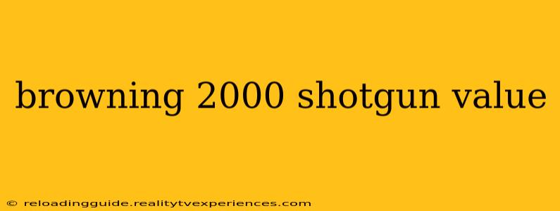 browning 2000 shotgun value