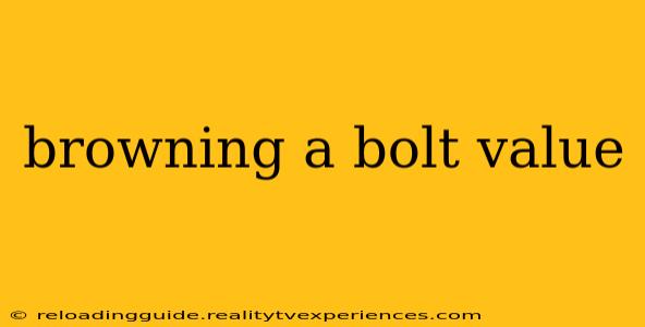 browning a bolt value