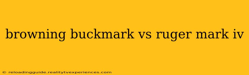 browning buckmark vs ruger mark iv