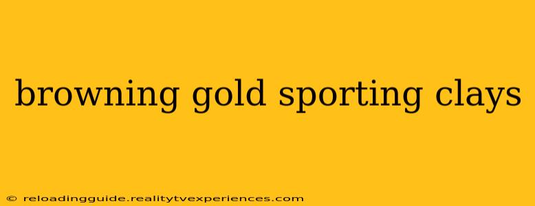 browning gold sporting clays