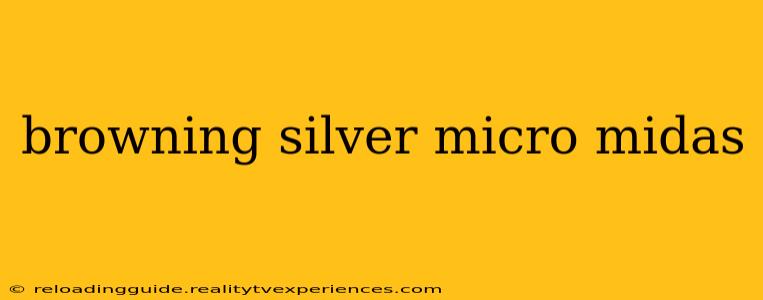 browning silver micro midas