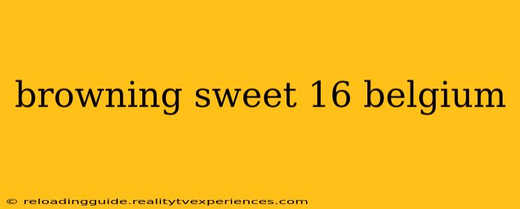 browning sweet 16 belgium