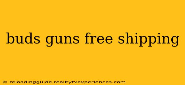 buds guns free shipping