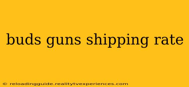 buds guns shipping rate