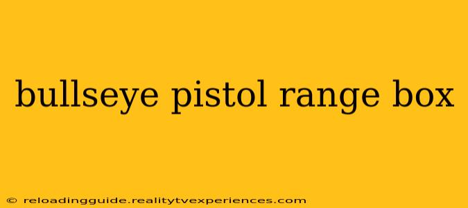 bullseye pistol range box