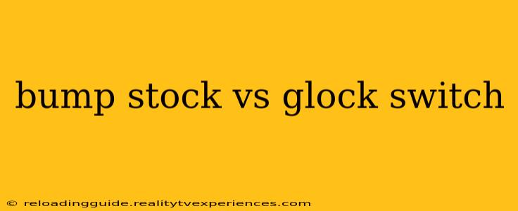 bump stock vs glock switch