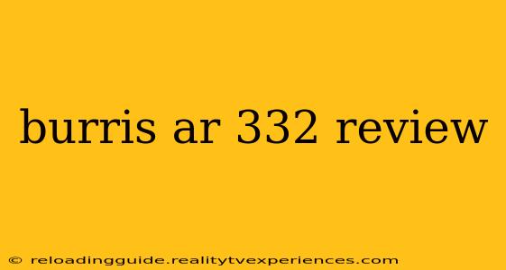 burris ar 332 review