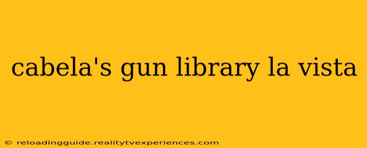 cabela's gun library la vista