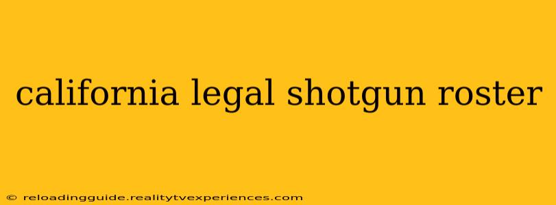 california legal shotgun roster